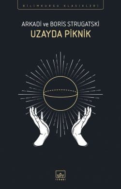 Uzayda Piknik - İthaki Bilimkurgu Klasikleri