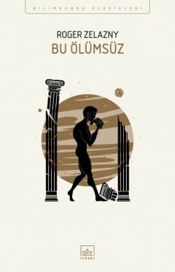 Bu Ölümsüz - İthaki Bilimkurgu Klasikleri