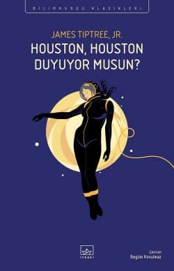 Houston, Houston Duyuyor Musun? - İthaki Bilimkurgu Klasikleri