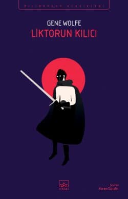 Liktorun Kılıcı – Yeni Güneş Kitabı 3 - İthaki Bilimkurgu Klasikleri