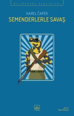 Semenderlerle Savaş - İthaki Bilimkurgu Klasikleri