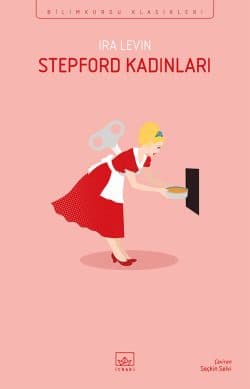 Stepford Kadınları - İthaki Bilimkurgu Klasikleri
