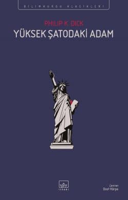 Yüksek Şatodaki Adam - İthaki Bilimkurgu Klasikleri