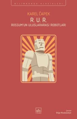 R. U. R. – Rossum’un Uluslararası Robotları - İthaki Bilimkurgu Klasikleri