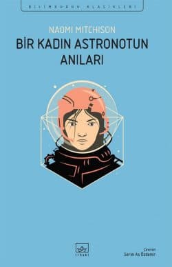 Bir Kadın Astronotun Anıları - İthaki Bilimkurgu Klasikleri